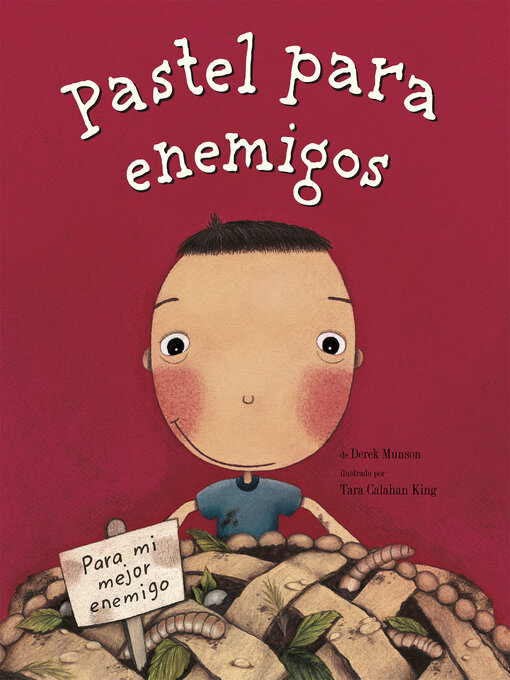 Title details for Pastel para enemigos (Enemy Pie Spanish language edition) by Derek Munson - Available